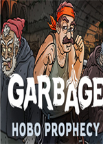 Garbage: Hobo Prophecy